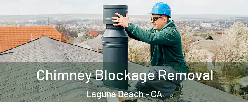  Chimney Blockage Removal Laguna Beach - CA