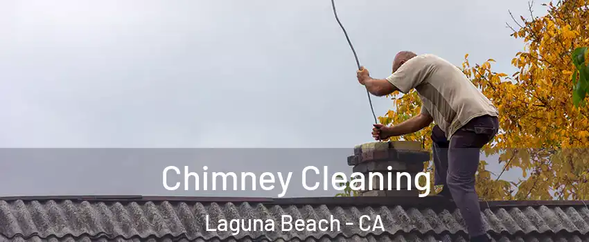 Chimney Cleaning Laguna Beach - CA
