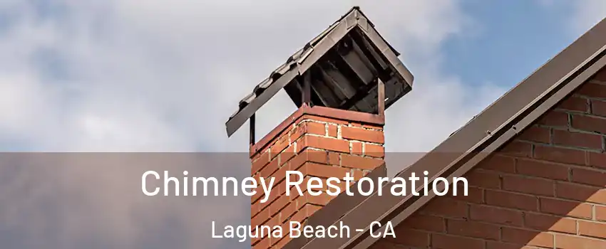  Chimney Restoration Laguna Beach - CA
