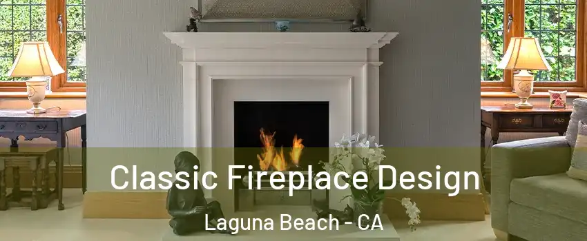  Classic Fireplace Design Laguna Beach - CA