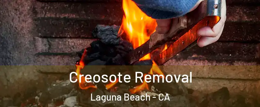 Creosote Removal Laguna Beach - CA