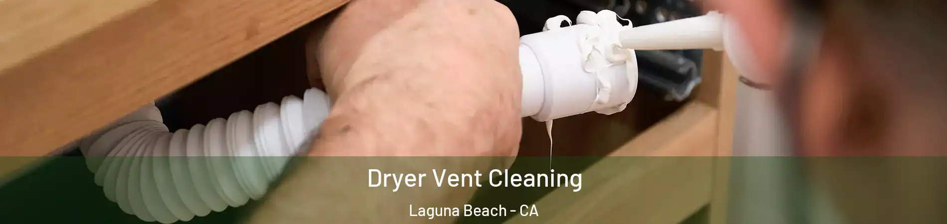  Dryer Vent Cleaning Laguna Beach - CA