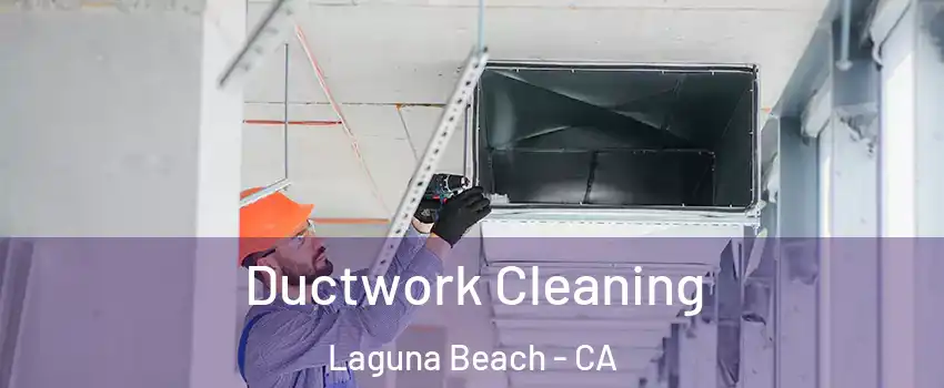  Ductwork Cleaning Laguna Beach - CA