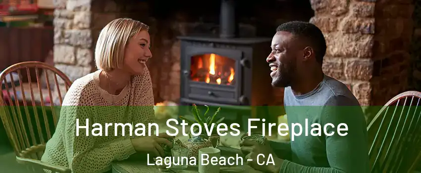  Harman Stoves Fireplace Laguna Beach - CA