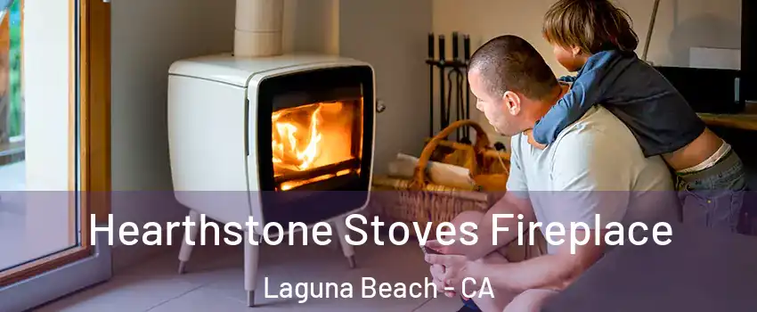  Hearthstone Stoves Fireplace Laguna Beach - CA