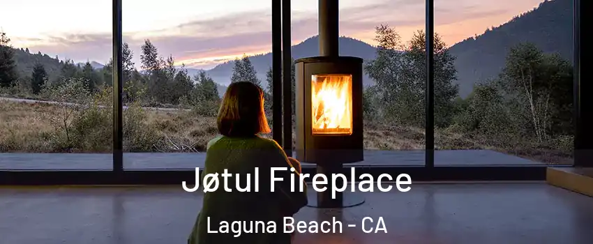 Jøtul Fireplace Laguna Beach - CA