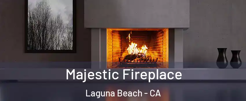  Majestic Fireplace Laguna Beach - CA