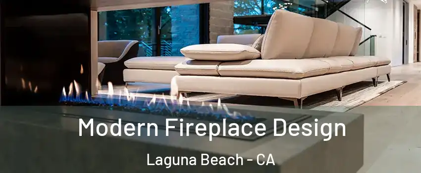  Modern Fireplace Design Laguna Beach - CA
