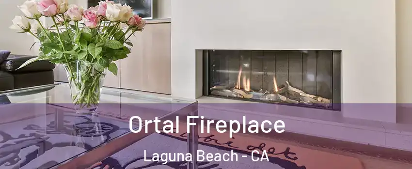 Ortal Fireplace Laguna Beach - CA